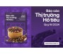 [Báo cáo] Thị trường hồ tiêu quý III/2024