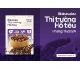 [Báo cáo] Thị trường hồ tiêu tháng 11/2024