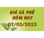 Giá cà phê hôm nay 2/3