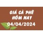 Giá cà phê hôm nay 4/4