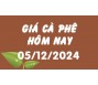 Giá cà phê hôm nay 5/12