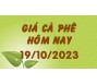 Giá cà phê hôm nay 19/10