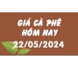 Giá cà phê hôm nay 22/5