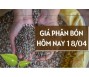 Giá phân bón hôm nay 18/4