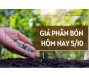 Giá phân bón hôm nay 5/10/2023