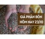 Giá phân bón hôm nay 23/10