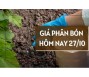 Giá phân bón hôm nay 27/10