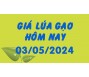 Giá lúa gạo hôm nay 3/5